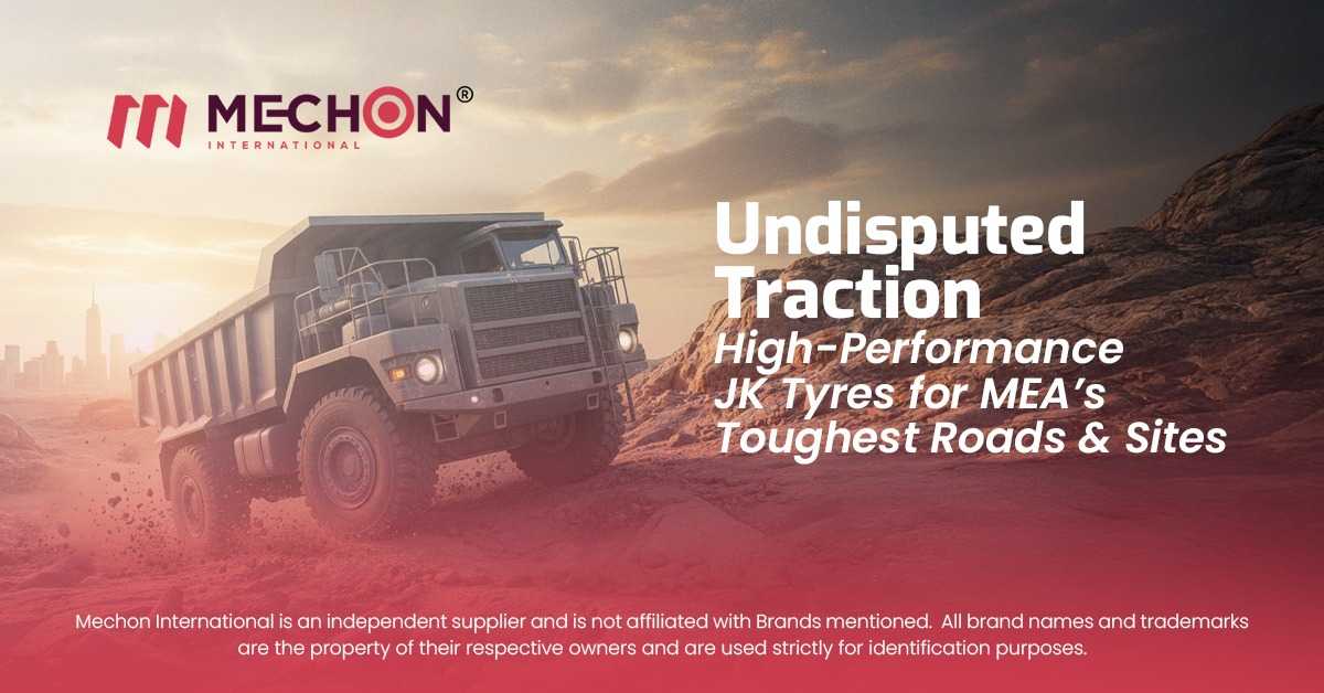 Undisputed Traction: High-Performance JK Tyres for MEA Toughest Roads ...